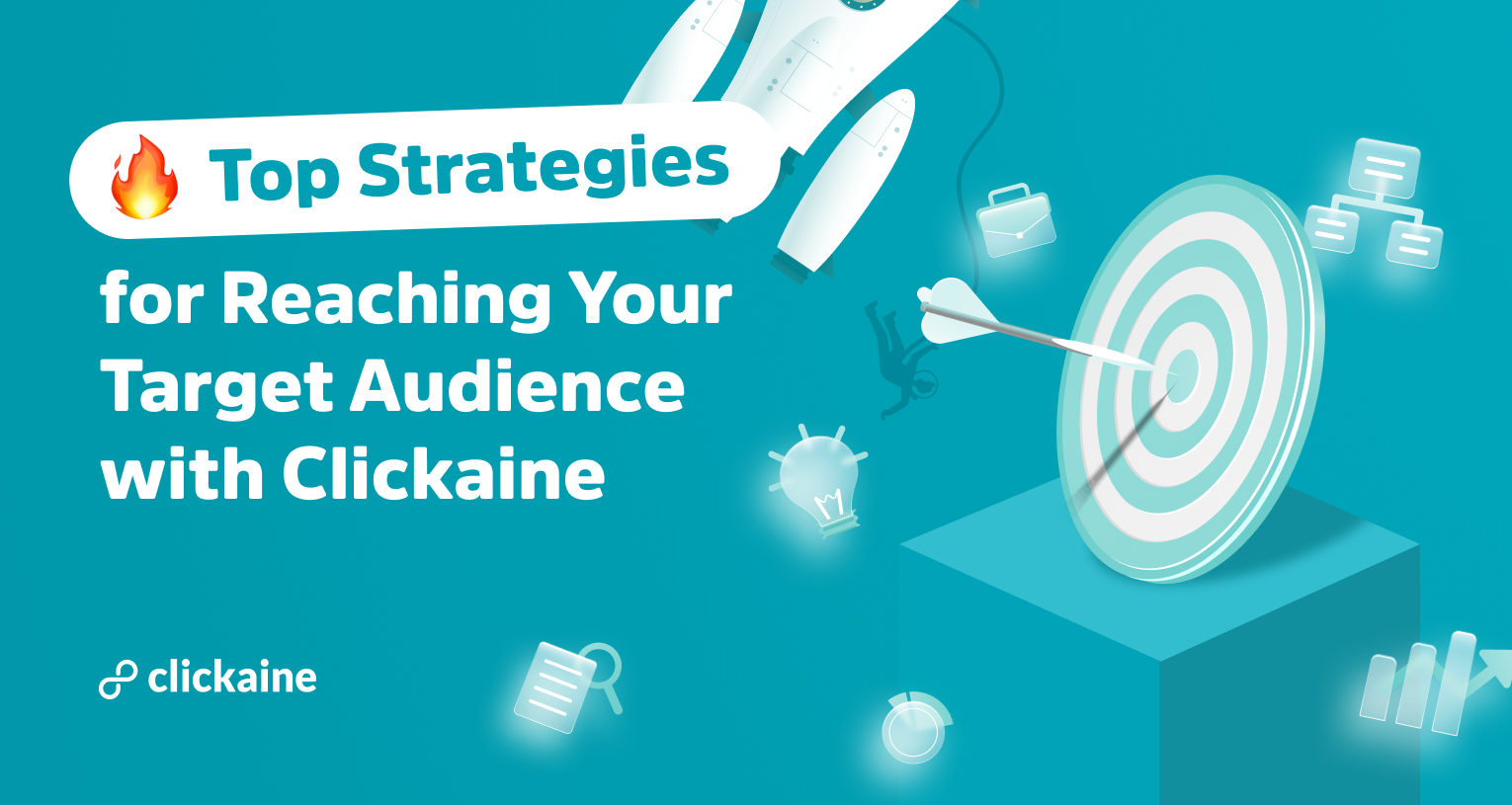 Top Strategies for Reaching Your Target Audience with Clickaine