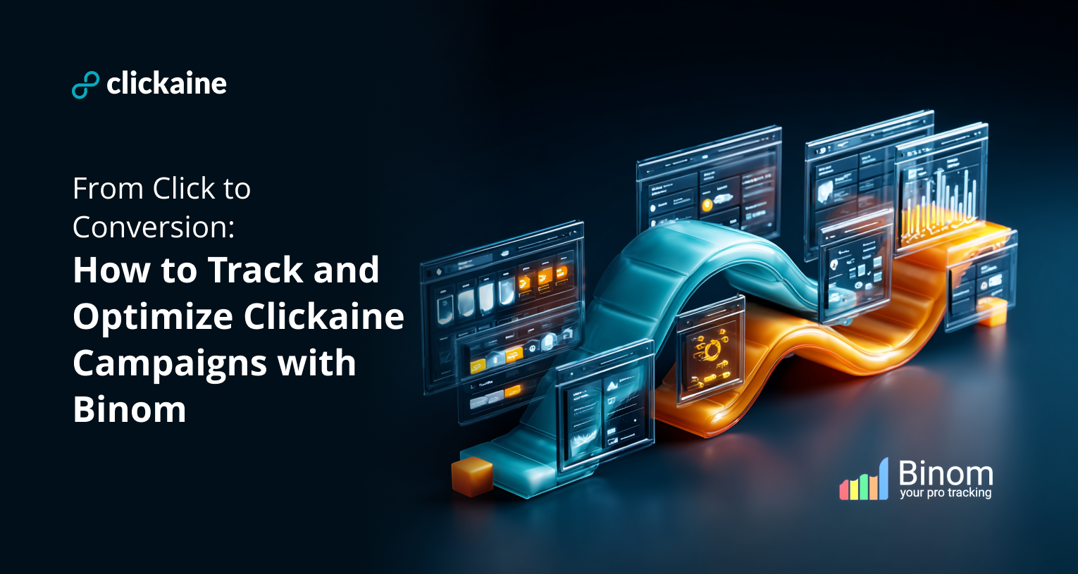 From Click to Conversion: How to Track and Optimize Clickaine Campaigns with Binom